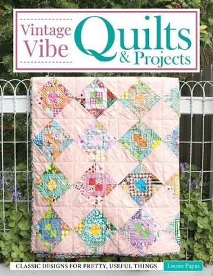Louise Papas Vintage Vibe Quilts and Projects (Taschenbuch)