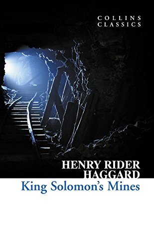 Collins Classics - King Solomon's Mines By Henry Rider Haggard