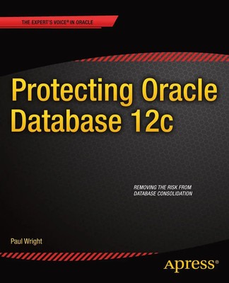 Paul Wright | Protecting Oracle Database 12c | Taschenbuch | Englisch (2014)