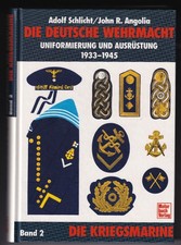 Die Deutsche Wehrmacht Uniformierung & Ausrüstung Band 2 ; Kriegsmarine