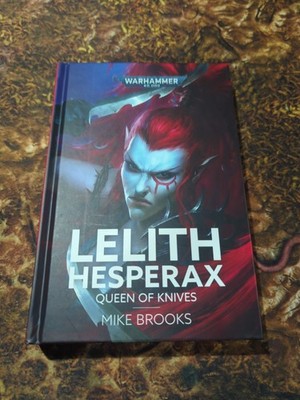 Warhammer 40000 Black Library Lelith Hesperax Queen Of Knives Mike Brooks HB