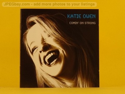 KATIE OWEN COMIN' ON STRONG (1085) 11 Track CD Album also Picture Sleeve ESSENDA