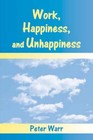 Work, Happiness and Unhappiness by Peter Warr (Paperback, 2007)