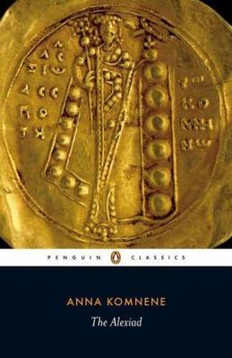 The Alexiad (Penguin Classics), Komnene, Anna, 9780140455274