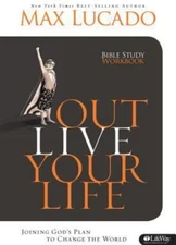Outlive Your Life - Workbook by Lucado, Max