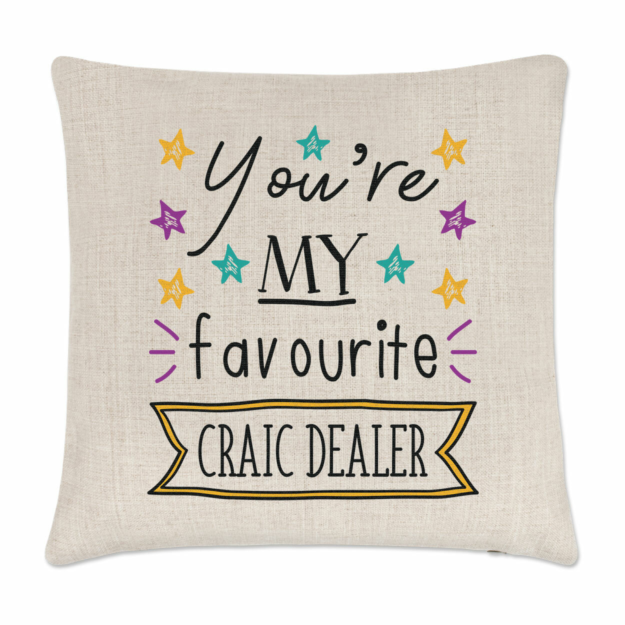 You're My Favourite Craic Dealer Stars Cushion Cover Pillow Funny Irish Joke
