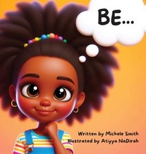 Be... by Michele D. Smith Hardcover Book