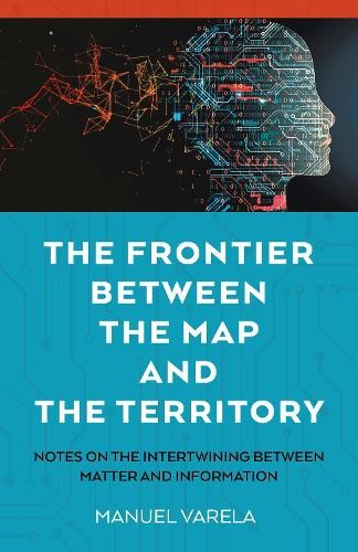 The Frontier Between the Map and the Territory - 9781803419794