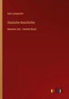 Deutsche Geschichte Neueste Zeit - Zweiter Band Karl Lamprecht Taschenbuch 2023
