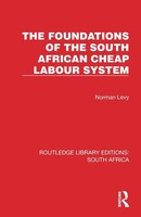 Norman Levy | The Foundations Of The South African Cheap Labour System | Buch