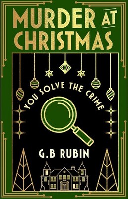 Murder at Christmas: You Solve the Crime: A cosy crime mystery in the style of a