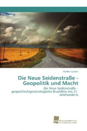 Thumbnail - Die Neue Seidenstraße - Geopolitik Und Macht Die Neue Seidenstraße -