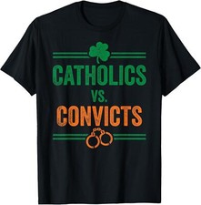 Catholics vs. Convicts - Supportive Vintage Gift Idea T-Shirt