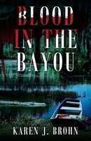 Karen J Brohn | Blood In The Bayou | Taschenbuch | Englisch (2018)