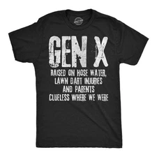 Mens Funny T Shirts Gen X Raised On Hose Water Lawn Dart Injuries and Parents