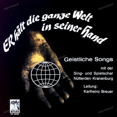 Sing- Und Spielschar Nütterden · Kranenburg - Er Hält Die Ganze Welt In LP .*