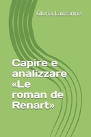 Capire E Analizzare Le Roman De Renart, Gloria Lauzanne