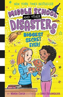 Biggest Secret Ever! (Volume 3) (Middle School and Other Disaste