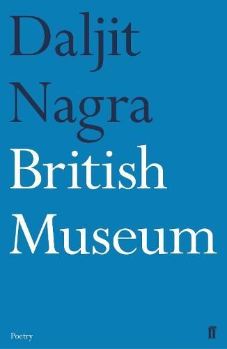 British Museum New Book, Daljit Nagra, Paperback