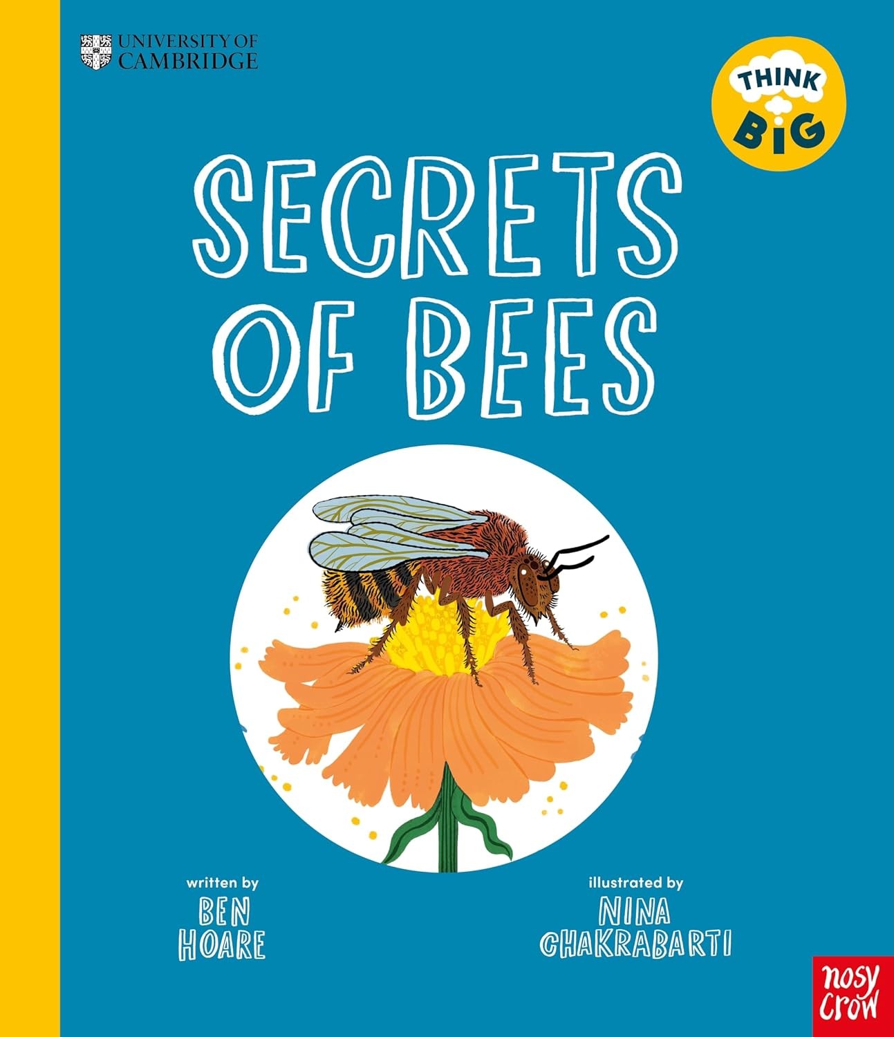 University of Cambridge: Think Big! Secrets of Bees: A Kid’s Guide to Hives, Po - Image 8