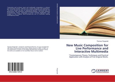 New Music Composition for Live Performance and Interactive Multimedia Thomas Fit