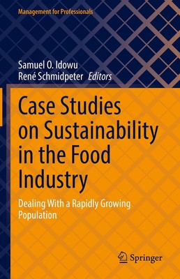 Case Studies on Sustainability in the Food Industry René Schmidpeter
