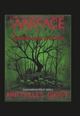 Amityville's Ghost: Warface - Featuring Links to My Past A Short Story of Horror