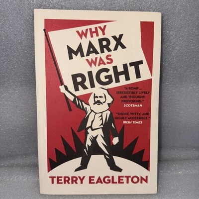 Why Marx Was Right by Terry Eagleton: New