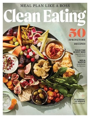 Clean Eating Magazine Spring 2022 Meal Plan Like A Boss