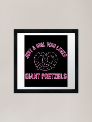 Just A Girl Who Loves Giant Brezel Gerahmtes Wandbild Poster Leinwanddruck Bild