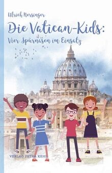 Die Vatican-Kids: Vier Spürnasen im Einsatz (Die Va... | Buch | Zustand sehr gut