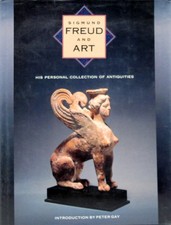 Sigmund Freud and Art: His Personal Collection of Antiquities