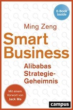 Smart Business - Alibabas Strategie-Geheimnis: plus EBook inside (ePub, pdf) Min