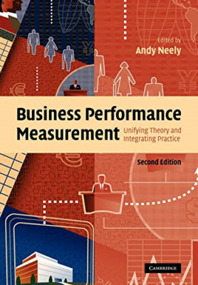 Business Performance Measurement: Unifying Theory and I - Paperback NEW Andy Nee