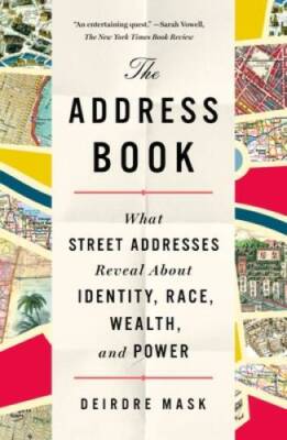 The Address Book: What Street Addresses Reveal About Identity, Race, - VERY GOOD