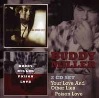 Buddy Miller - Your Love AND NO Other Lies Poison Love 2CD - CD - K72Z