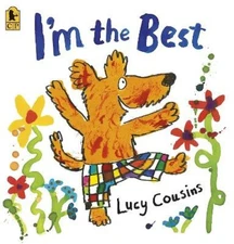 I'm the Best by Lucy Cousins [Paperback]