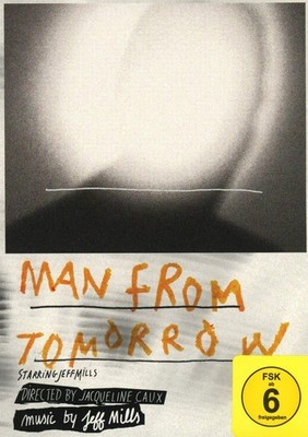 Jeff Mills: Man From Tomorrow (DVD) Jacqueline Caux (UK IMPORT)