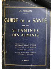 Guide de la Santé par les Vitamines des Aliments, 176 pages, Aris Orain, + carte