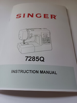 Singer 7285Q Instruction Manual for Sewing Machine (reproduction)