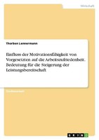 Einfluss Der MotivationsfäHigkeit Von Vorgesetzten Auf Die Arbeitszufriedenheit.