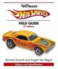 Warman's Hot Wheels Field Guide: Values and Identification (Warman's Field...