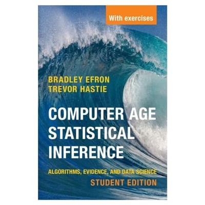 Computer Age Statistical Inference, Student Edition: Algorithms, Evidence, a...