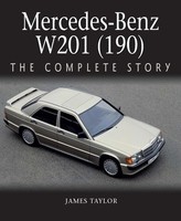 Mercedes-Benz W201 (190) | The Complete Story | James Taylor | Englisch | Buch