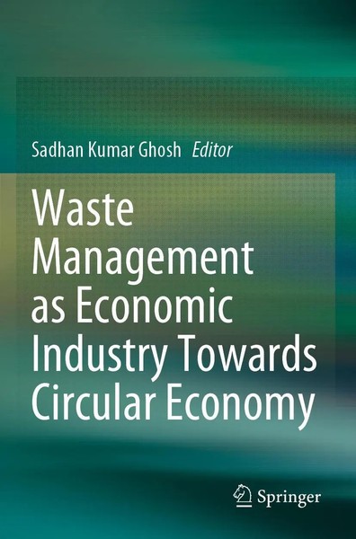 Sadhan Kumar Ghosh | Waste Management As Economic Industry Towards Circular...-image