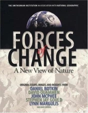 Forces Of Change - A New View of Nature National Geographic by Daniel Botkin