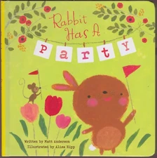 Rabbit Has a Party Matt Anderson & Alisa Hipp Christian Children’s Board Book