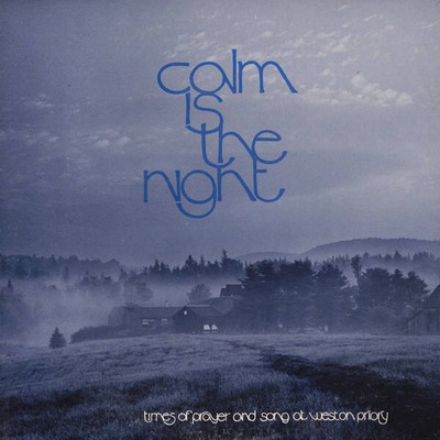 The Monks Of Weston Priory - Calm Is The Night (VINYL)