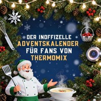 Der Inoffizielle Adventskalender FüR Fans Von Thermomix Matteo Hofmann