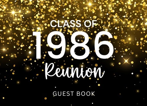 Class of 1986 Reunion Guest Book: 40th Celebration Alumni Reunion Keepsake Book - product listing photo